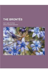 The Brontes; Fact and Fiction