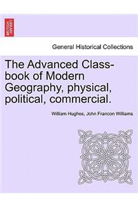 The Advanced Class-book of Modern Geography, physical, political, commercial.