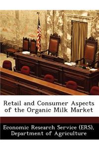Retail and Consumer Aspects of the Organic Milk Market