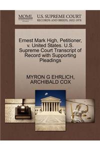 Ernest Mark High, Petitioner, V. United States. U.S. Supreme Court Transcript of Record with Supporting Pleadings