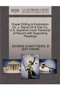 Ocean Drilling & Exploration Co. V. Signal Oil & Gas Co. U.S. Supreme Court Transcript of Record with Supporting Pleadings