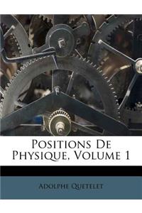 Positions De Physique, Volume 1