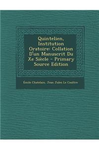 Quintelien, Institution Oratoire: Collation D'Un Manuscrit Du Xe Siecle