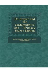 On Prayer and the Contemplative Life