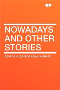 Nowadays and Other Stories