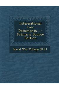 International Law Documents... - Primary Source Edition