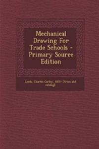 Mechanical Drawing for Trade Schools
