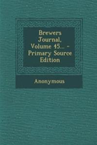 Brewers Journal, Volume 45...