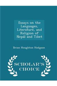 Essays on the Languages, Literature, and Religion of Nepál and Tibet - Scholar's Choice Edition