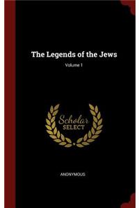 The Legends of the Jews; Volume 1