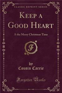 Keep a Good Heart