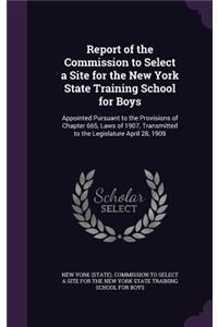 Report of the Commission to Select a Site for the New York State Training School for Boys