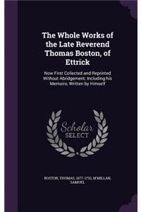 The Whole Works of the Late Reverend Thomas Boston, of Ettrick