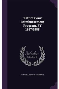 District Court Reimbursement Program, Fy 1987/1988