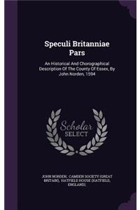 Speculi Britanniae Pars