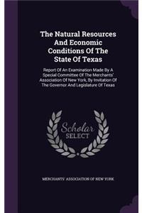 Natural Resources And Economic Conditions Of The State Of Texas