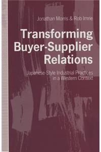 Transforming Buyer-Supplier Relations