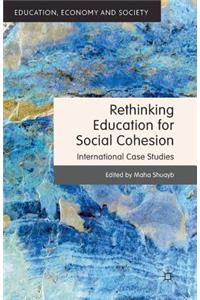 Rethinking Education for Social Cohesion