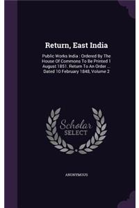 Return, East India