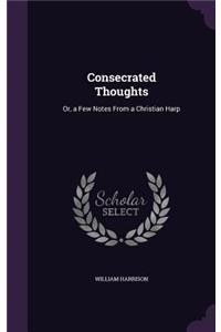 Consecrated Thoughts