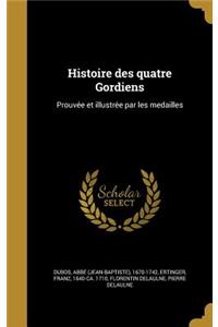 Histoire des quatre Gordiens