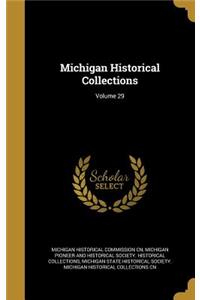 Michigan Historical Collections; Volume 29
