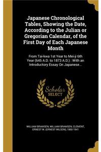 Japanese Chronological Tables, Showing the Date, According to the Julian or Gregorian Calendar, of the First Day of Each Japanese Month