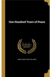 One Hundred Years of Peace