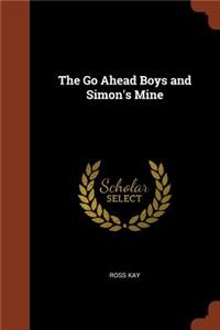 Go Ahead Boys and Simon's Mine