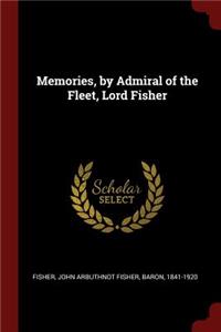 Memories, by Admiral of the Fleet, Lord Fisher