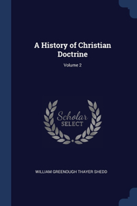 A History of Christian Doctrine; Volume 2