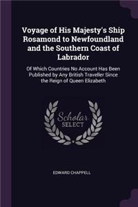 Voyage of His Majesty's Ship Rosamond to Newfoundland and the Southern Coast of Labrador