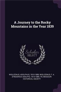 A Journey to the Rocky Mountains in the Year 1839