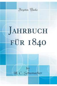 Jahrbuch FÃ¼r 1840 (Classic Reprint)