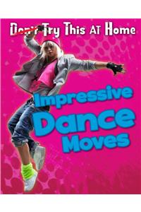 Impressive Dance Moves