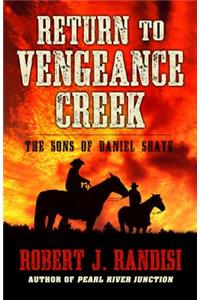 Return to Vengeance Creek