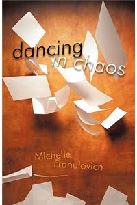 Dancing in Chaos