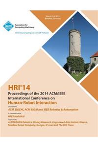 Hri 14 Proceedings of 2014 ACM/IEEE International Conference on Human - Robot Interactions