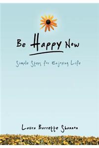 Be Happy Now