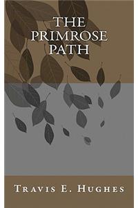 The Primrose Path