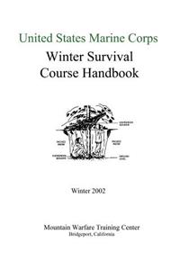 United States Marine Corps Winter Survival Course Handbook