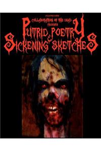 Collaboration of the Dead Presents Putrid Poetry & Sickening Sketches
