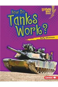 How Do Tanks Work?