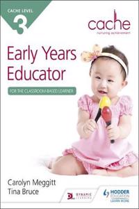 Cache Level 3 Early Years Educator for the Classroom-Based Learner