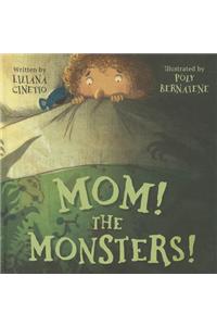 Mom! the Monsters!