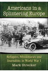 Americans in a Splintering Europe