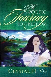 My Poetic Journey To Freedom
