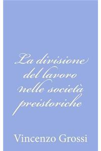 La divisione del lavoro nelle società preistoriche