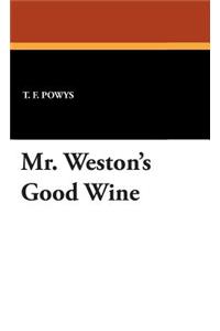 Mr. Weston's Good Wine