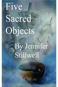 Five Sacred Objects